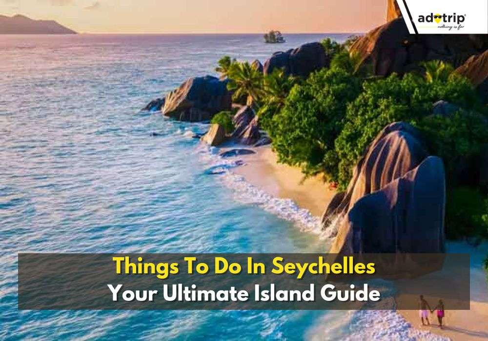 Things To Do In Seychelles